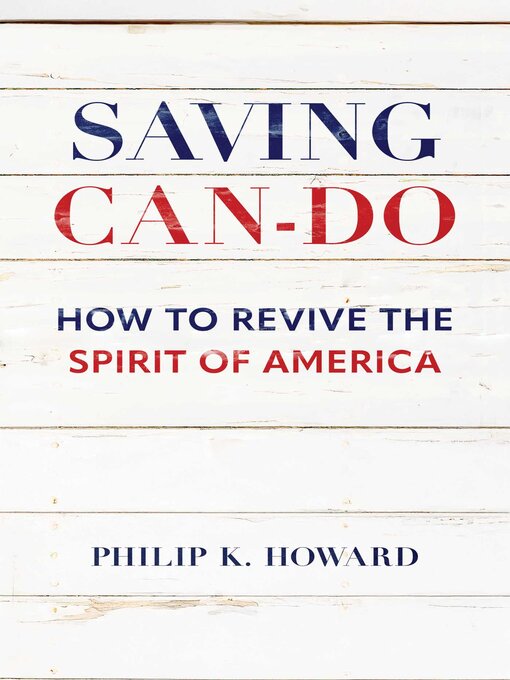 Title details for Saving Can-Do by Philip K. Howard - Available